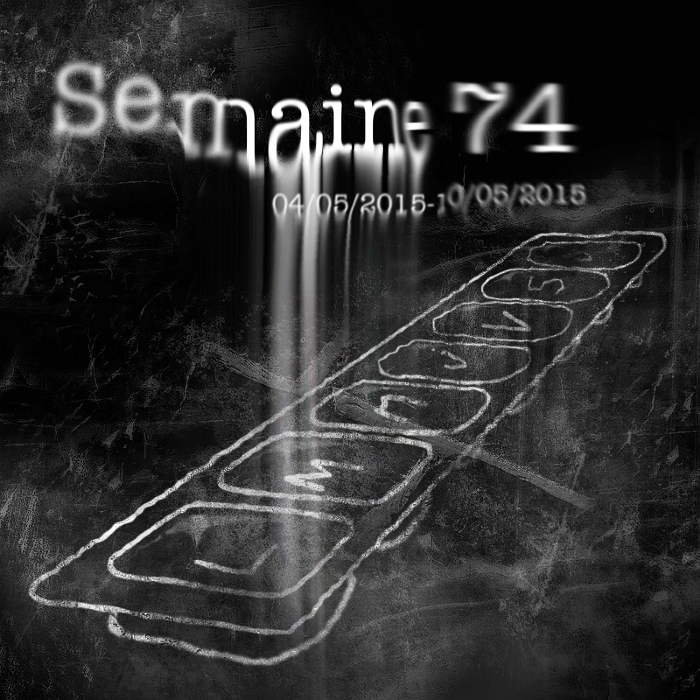 Semaine 74